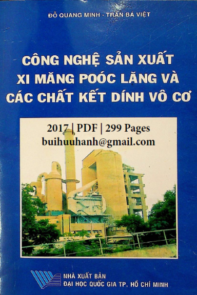 Công Nghệ Sản Xuất Xi Măng Poóc Lăng Và Chất Kết Dính Vô Cơ - Đỗ Quang Minh, 299 Trang