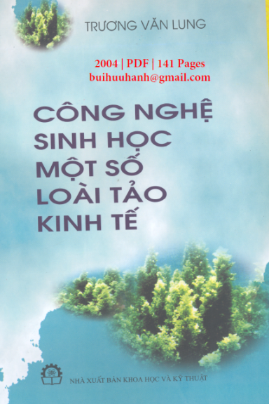 Công Nghệ Sinh Học Một Số Loài Tảo Kinh Tế (NXB Khoa Học Kỹ Thuật 2004) - Trương Văn Lung, 141 Trang