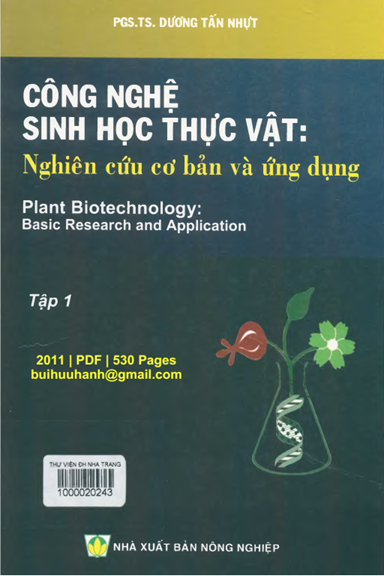 Công Nghệ Sinh Học Thực Vật Tập 1 (NXB Nông Nghiệp 2011) - Dương Tấn Nhựt, 530 Trang