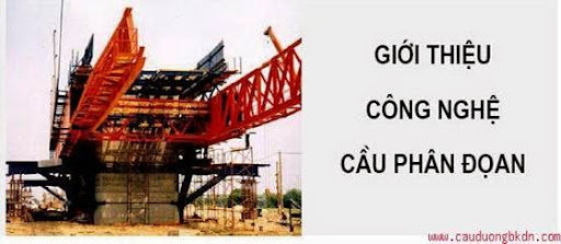 Công Nghệ Thi Công Cầu Phân Đoạn - Nguyễn Viết Trung, 23 Trang