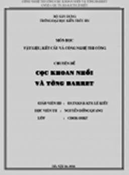 Công Nghệ Thi Công Cọc Khoan Nhồi Và Tường Barret - Lê Kiều, 30 Trang