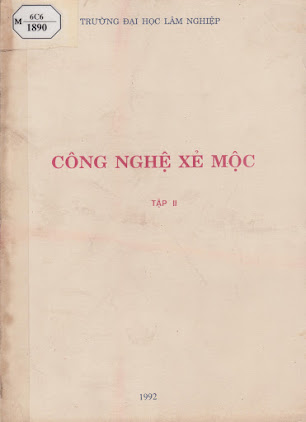 Công Nghệ Xẻ Mộc Tập 2 (NXB Đại Học Lâm Nghiệp 1992) - Trần Ngọc Thiệp, 148 Trang