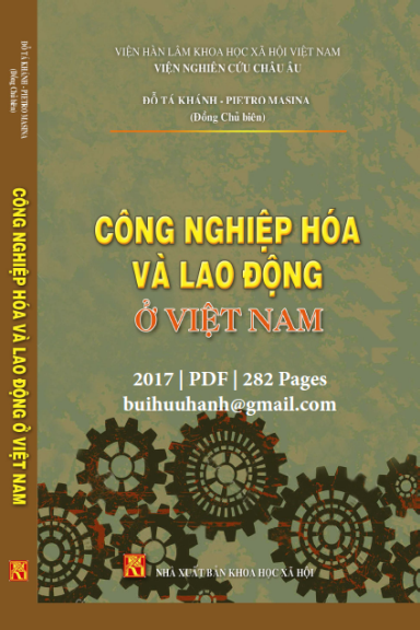 Công Nghiệp Hóa Và Lao Động Ở Việt Nam (NXB Khoa Học Xã Hội 2017) - Đỗ Tá Khánh, 282 Trang