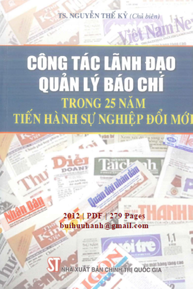 Công Tác Lãnh Đạo Quản Lý Báo Chí (NXB Chính Trị 2012) - Nguyễn Thế Kỷ, 279 Trang