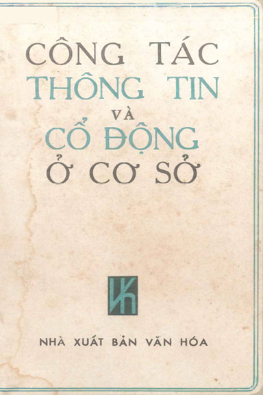 Công Tác Thông Tin Cổ Động Ở Cơ Sở (NXB Văn Hóa Thông Tin 1980) - Nhiều Tác Giả, 172 Trang