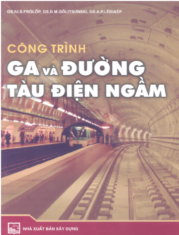 Công Trình Ga Và Đường Tàu Điện Ngầm (NXB Xây Dựng 2005) - IU. S. Frôlốp, 359 Trang