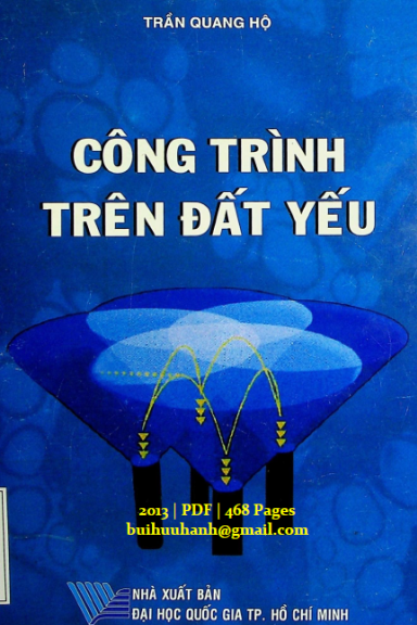 Công Trình Trên Đất Yếu (NXB Đại Học Quốc Gia 2013) - Trần Quang Hộ, 468 Trang