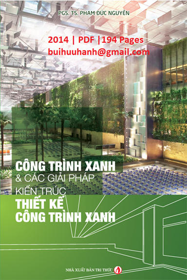 Công Trình Xanh Và Các Giải Pháp Kiến Trúc Thiết Kế Công Trình Xanh - Phạm Đức Nguyên, 194 Trang