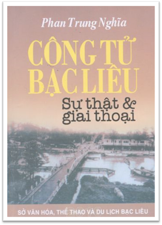 Công Tử Bạc Liêu Sự Thật Và Giai Thoại (NXB Mũi Cà Mau 2006) - Phan Trung Nghĩa, 152 Trang