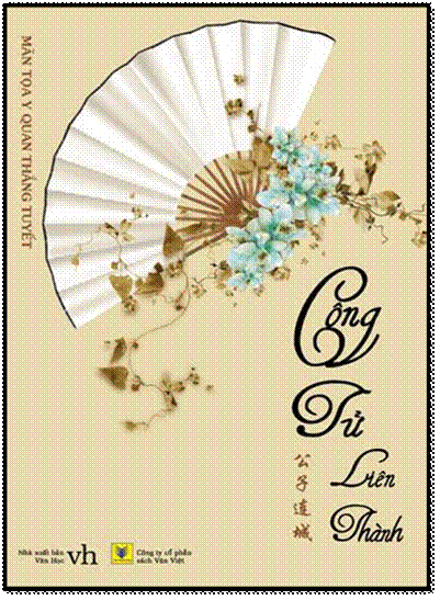 Công Tử Liên Thành (NXB Lao Động 2012) - Mãn Tọa Y Quan Thắng Tuyết, 540 Trang