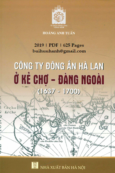 Công Ty Đông Ấn Hà Lan Ở Kẻ Chợ-Đàng Ngoài 1637-1700 (NXB Hà Nội 2019) - Hoàng Anh Tuấn, 625 Trang