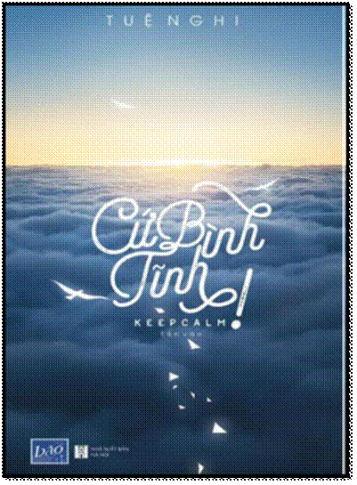 Cứ Bình Tĩnh (NXB Hà Nội 2016) - Tuệ Nghi, 192 Trang