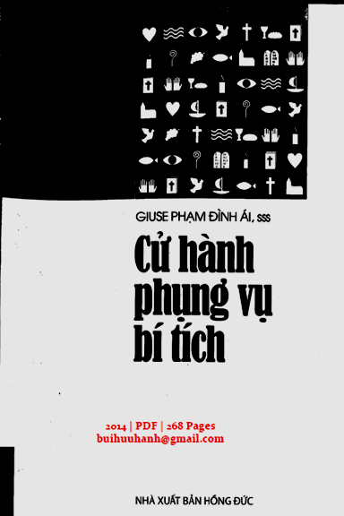 Cử Hành Phụng Vụ Bí Tích (NXB Hồng Đức 2014) - Phạm Đình Ái, 268 Trang