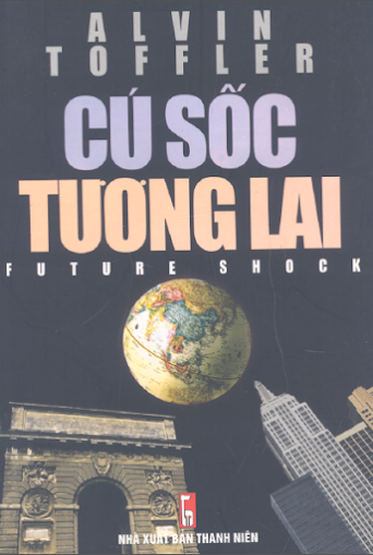 Cú Sốc Tương Lai (NXB Thanh Niên 2002) - Alvin Toffler, 332 Trang