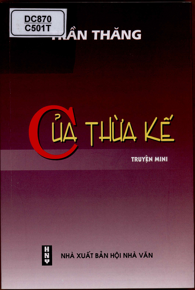 Của Thừa Kế (NXB Hội Nhà Văn 2011) - Trần Thăng, 151 Trang