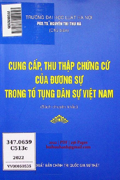 Cung Cấp, Thu Thập Chứng Cứ Của Đương Sự Trong Tố Tụng Dân Sự Việt Nam - Nguyễn Thị Thu Hà 256 Trang