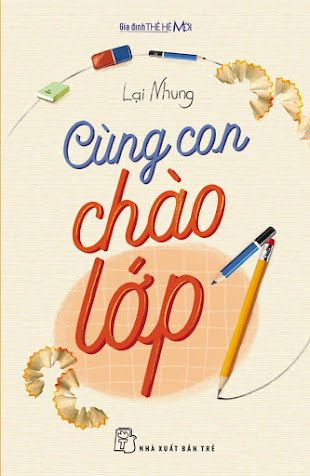 Cùng Con Chào Lớp 1 (NXB Trẻ 2017) - Lại Nhung, 151 Trang