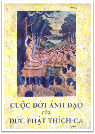 Cuộc Đời Ánh Đạo Của Đức Phật Thích Ca (NXB Hạnh Phúc 1974) - Nguyễn Thụy Hoà, 198 Trang