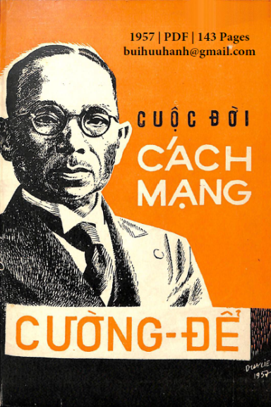 Cuộc Đời Cách Mạng Cường Để (NXB Tôn Thất Lễ 1957) - Tráng Liệt, 143 Trang