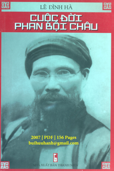 Cuộc Đời Phan Bội Châu (NXB Thanh Niên 2007) - Lê Đình Hà, 156 Trang