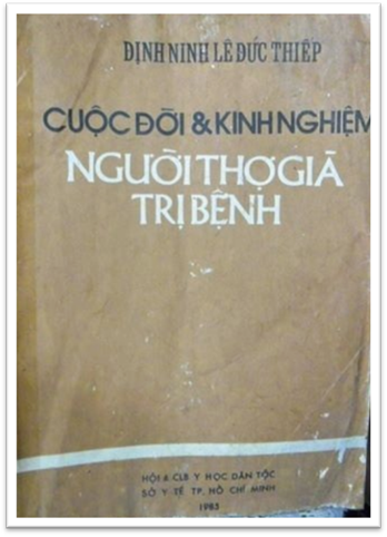Cuộc Đời Và Sự Nghiệp Của Người Thợ Già Trị Bệnh (NXB Hồ Chí Minh 1963) - Lê Đức Thiếp, 196 Trang