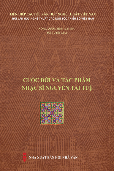 Cuộc Đời Và Tác Phẩm Nhạc Sĩ Nguyễn Tài Tuệ (NXB Hội Nhà Văn 2018) - Nông Quốc Bình, 501 Trang