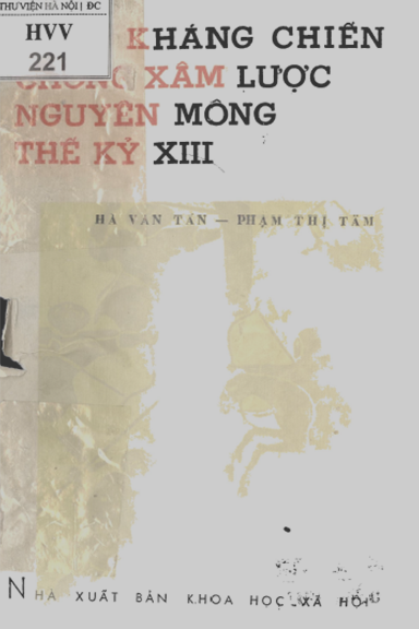 Cuộc Kháng Chiến Chống Xâm Lược Nguyên Mông Thế Kỷ XIII (NXB Khoa Học Xã Hội 1968) - Hà Văn Tấn