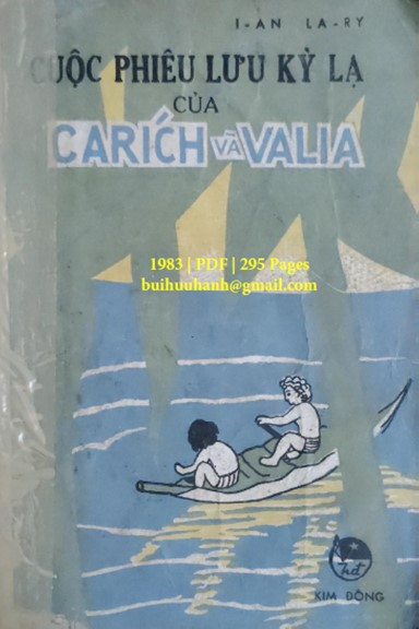 Cuộc Phiêu Lưu Kỳ Lạ Của Carich Và Valia (NXB Kim Đồng 1983) - Yan Larri, 295 Trang