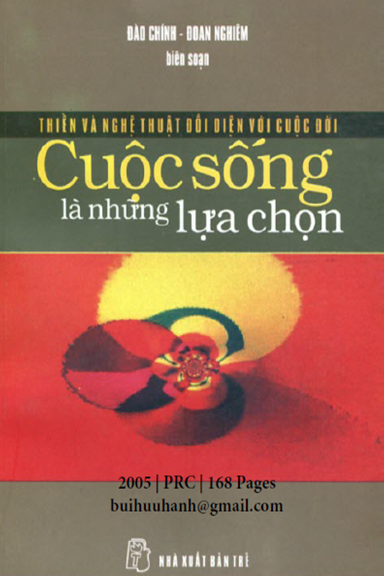Cuộc Sống Là Những Lựa Chọn (NXB Trẻ 2005) - Đào Chính, 168 Trang