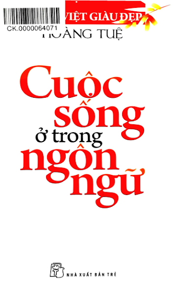 Cuộc Sống Ở Trong Ngôn Ngữ (NXB Trẻ 2014) - Hoàng Tuệ, 177 Trang