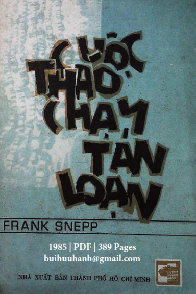 Cuộc Tháo Chạy Tán Loạn (NXB Tổng Hợp 1985) - Frank Snepp, 389 Trang