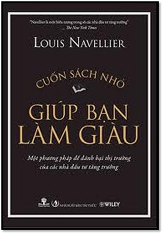 Cuốn Sách Nhỏ Giúp Bạn Làm Giàu (NXB Tri Thức 2009) - Louis Navellier, 240 Trang