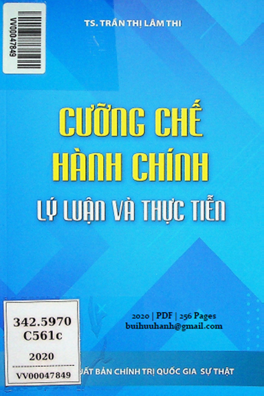 Cưỡng Chế Hành Chính Lý Luận Và Thực Tiễn (NXB Chính Trị 2020) - Trần Thị Lâm Thi, 256 Trang
