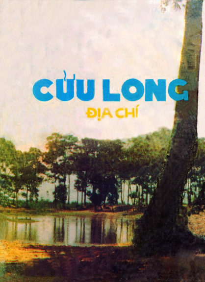 Cửu Long Địa Chí (NXB Cửu Long 1989) - Trần Thanh Phương, 444 Trang