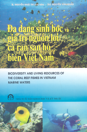 Đa Dạng Sinh Học Và Giá Trị Nguồn Lợi Cá Rạn San Hô Biển Việt Nam - Nguyễn Nhật Thi, 121 Trang