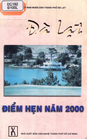 Đà Lạt - Điểm Hẹn Năm 2000 (NXB Văn Nghệ 2000) - Nguyễn Trí Diện, 427 Trang