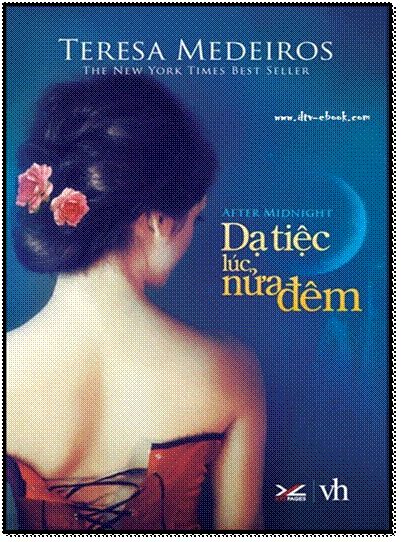 Dạ Tiệc Lúc Nửa Đêm (NXB Văn Học 2011) - Teresa Medeiros, 368 Trang