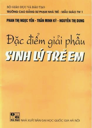 Đặc Điểm Giải Phẫu Sinh Lý Trẻ Em (NXB Đại Học Quốc Gia 2001) - Phan Thị Ngọc Yến, 211 Trang
