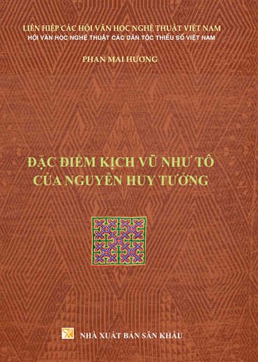 Đặc Điểm Kịch Vũ Như Tô Của Nguyễn Huy Tưởng (NXB Sân Khấu 2019) - Phan Mai Hương, 241 Trang