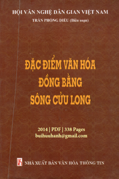 Đặc Điểm Văn Hóa Đồng Bằng Sông Cửu Long (NXB Văn Hóa Thông Tin 2014) - Trần Phỏng Diều, 338 Trang