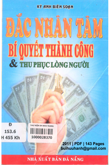Đắc Nhân Tâm-Bí Quyết Thành Công Và Thu Phục Lòng Người (NXB Đà Nẵng 2011) - Kỳ Anh, 143 Trang