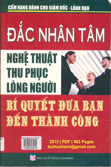 Đắc Nhân Tâm-Nghệ Thuật Thu Phục Lòng Người, Bí Quyết Đưa Bạn Đến Thành Công - Thùy Linh, 463 Trang
