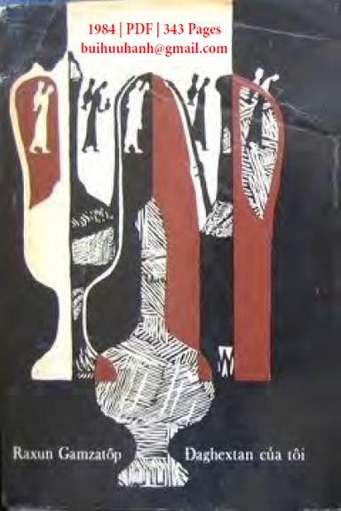 Đaghextan Của Tôi Tập 1 (NXB Cầu Vòng 1984) - Rasul Gamzatov, 343 Trang