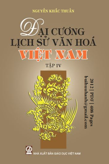Đại Cương Lịch Sử Văn Hóa Việt Nam Tập 4 (NXB Giáo Dục 2012) - Nguyễn Khắc Thuần, 408 Trang