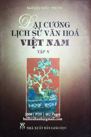 Đại Cương Lịch Sử Văn Hóa Việt Nam Tập 5 (NXB Giáo Dục 2008) - Nguyễn Khắc Thuần, 482 Trang