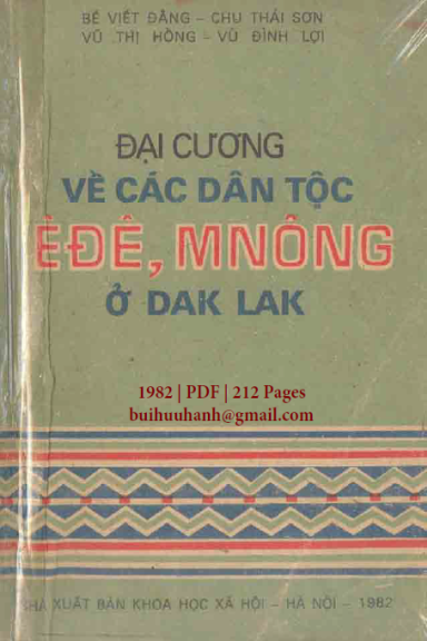 Đại Cương Về Các Dân Tộc Êđê, Mnông Ở Dak Lak (NXB Khoa Học Xã Hội 1982) - Bế Viết Đằng, 212 Trang