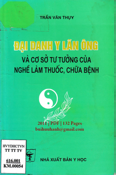 Đại Danh Y Lãn Ông Và Cơ Sở Tư Tưởng Của Nghề Làm Thuốc, Chữa Bệnh (NXB Y Học 2011) - Trần Văn Thụy