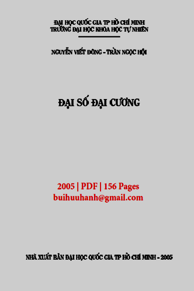 Đại Số Đại Cương (NXB Đại Học Quốc Gia 2005) - Nguyễn Viết Đông, 156 Trang