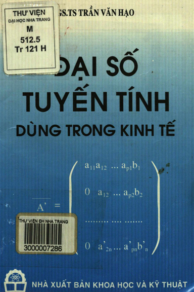 Đại Số Tuyến Tính Dùng Trong Kinh Tế (NXB Khoa Học Kỹ Thuật 1997) - Trần Văn Hạo, 195 Trang