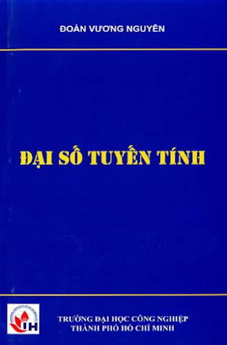 Đại Số Tuyến Tính (NXB Đại Học Công Nghiệp 2013) - Đoàn Vương Nguyên, 207 Trang